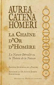 La Chaine D Or D Homere Aurea Catena Homeri La Nature Devoilee Ou La Theorie De La Nature Dans Laquelle On Demontre Par Une Analyse Ex Homere Alchimie Anton