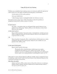 In apa format, block quotes are considered when the quotation has more than 40 words. 2