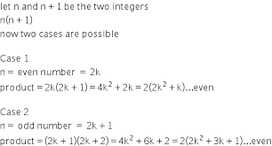 The product of two consecutive integers is 132. Prove That Product Of Two Consecutive Integer Is An Even Integer Mathematics Topperlearning Com 61loq8bb