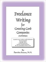 American greetings has greeting cards, ecards or printable cards you can email, print from home or shop online. Amazon Com Freelance Writing For Greeting Card Companies 2nd Edition 9781425926984 Stauss Patrisha Books