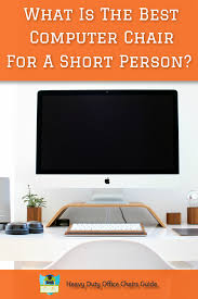 Best Ergonomic Office Chairs For Short People Best Ergonomic Office Chair Ergonomic Office Chair Comfortable Computer Chair