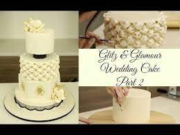 Glitz Glamour Wedding Cake Part 2 Decorations Cake Fashion Cakes Buttercream Cake Decorating