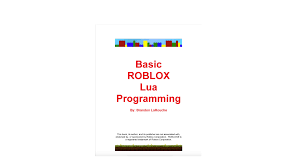 Basic Roblox Lua Programming In 2020 Coding Languages Roblox Coding Class