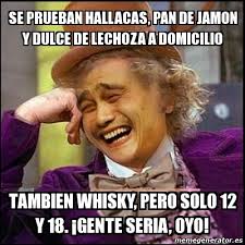 Meme Yao Wonka Se Prueban Hallacas Pan De Jamon Y Dulce De Lechoza A Domicilio Tambien Whisky Pero Solo 12 Y 18 A Gente Seria Oyo 19332096