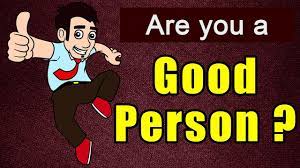 Am I A Good Person? Personality Test | Find Out if you are a Good Person -  YouTube