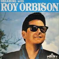 Orbison, Roy : Dreaming with Roy Orbison