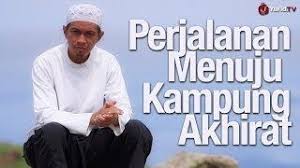 Ceramah Singkat Menyentuh Hati Perjalanan Menuju Kampung Akhirat Ustadz Abuz Zubair Hawaary Lc Perjalanan