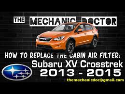 Cabin air filters should be replaced at least once every 12 months. How To Replace The Cabin Air Filter Subaru Xv Crosstrek 2013 2015 11 Steps Instructables