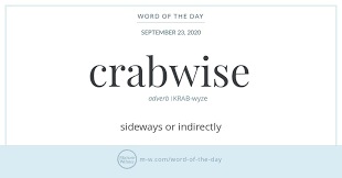 Word Of The Day Crabwise In 2020 Word Of The Day Words Commonly Misspelled Words