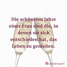 Die Schönsten Jahre Sprüche Zum Thema Frausein Liebenswert
