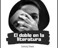 Que Es El Doble En La Literatura El Tema Del Doble Literario Literatura Teoria Literaria Literario