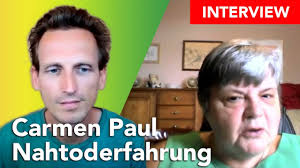 Nahtoderfahrung Carmen Paul