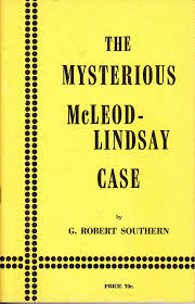 The Mysterious McLeod-Lindsay Case by Southern, G. Robert: Fine  Softcover/Paperback (1970) First Edition.