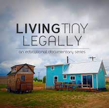 Living Tiny Legally Tiny House Expedition Tiny House Small House Tiny House Movement