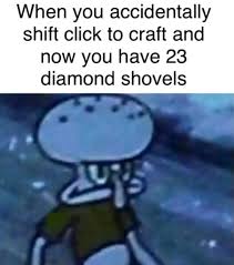 Torch · creeper · diamond block · grass block. 23 Shovels R Minecraftmemes Minecraft Know Your Meme