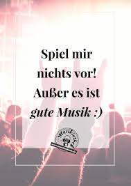 Die Top 7 Musik Spruche Teil 2 Musik Spruche Musikzitate Musik