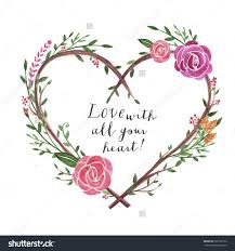 Beautiful Card With Hand Drawn Watercolor Flowers Heart Shape Frame Love With All Your Hear Quote Flower Drawing Flower Illustration How To Draw Hands