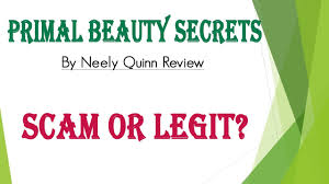 · it's pretty legit that one of the founders is a cosmetic chemist and the other is a dermatologist. Primal Beauty Secrets By Neely Quinn Review Scam Or Legit Youtube