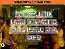 Nur hidayatul adlina binti rosni. Hati Hati Menyanyikan Lirik Lagu Despacito Sumber Pendidikan