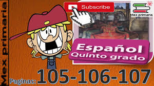 Misionero fredy suarez teran, name: Espanol Quinto Grado De Primaria Espanol 5 Paginas 105 106 107 Espanol 5to Youtube