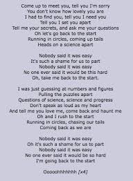Tell Me Your Secrets And Ask Me Your Questions Oh Let S Go Back To The Start The Scientist Sung By Coldplay