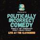 October 31st - Politically Incorrect Comedy - The event image