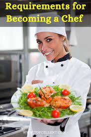 Requirements For Becoming A Chef In 2021 Becoming A Chef Food Photography Cooking