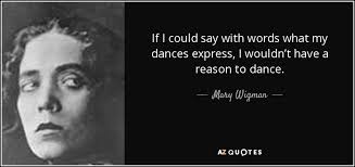 TOP 7 QUOTES BY MARY WIGMAN