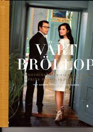 Und wer werden die trauzeugen sein, wenn victoria von schweden am samstag ihren verlobten daniel westling heiratet? Buch Hochzeit Wedding Prinzessin Princess Victoria Vart Vart Brollop Schweden 2016 Schwedisch