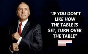 The top 10 most memorable frank underwood quotes (house of cards). Frank Underwood Quotes For Every 20 Something