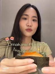 Omakase Hand-roll อร่อยในงบไม่ถึงพัน