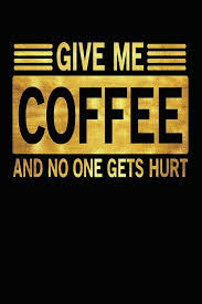 Give Me Coffee And No One Gets Hurt Funny Trending Meme Quote Joke 3 Years 2020 2021 2022 Dated Planner 6 X9 170 Pages Book Here are some of this year's best new year's memes to help you celebrate (or not).