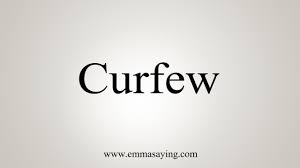 A regulation requiring a person to be home at a certain prescribed time, as imposed by a parent on a child. How To Say Curfew Youtube
