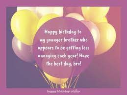 Have a happy day, beautiful little brother. happy birthday to younger brother! Birthday Wishes For Younger Brother Happy Birthday Wisher