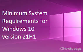So, here's what you need. Minimum System Requirements For Windows 10 21h1 Howtoedge