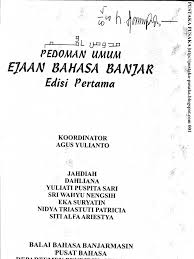 Bahasa minangnya semangat dalam mencari kebaikan. Pedoman Umum Ejaan Bahasa Banjar Edisi Pertama