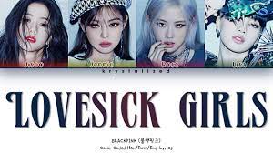 Explore 2 meanings and explanations or write yours. Blackpink Lovesick Girls Han Rom Eng Color Coded Lyrics Youtube