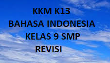 Check spelling or type a new query. Kkm K13 Bahasa Indonesia Kelas 9 Smp Revisi Terbaru Kherysuryawan Id