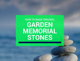 We did not find results for: How To Make Original Garden Memorial Stones Properly Rooted
