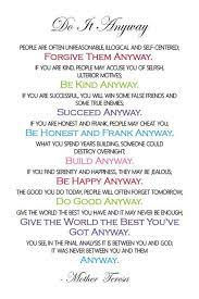 Mother teresa do it anyway free printable. Mother Teresa Do It Anyway Mother Teresa Do It Anyway Mother Theresa Quotes Mother Teresa Quotes Wise Quotes