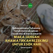 Dan demikianlah rahasia dunia ini. Kata Kata Bijak Islami Tentang Rezeki