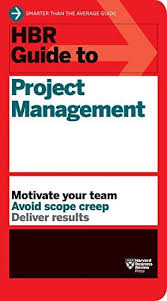 Hbr Guide To Project Management Hbr Guide Series Pdf Free
