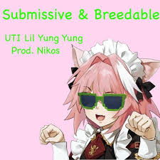 Stream Submissive & Breedable [Prod. Nikos] by UTI Lil Yung Yung | Listen  online for free on SoundCloud