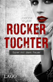 Rockertochter: Spiel mit dem Feuer (Reapers Motorcycle Club 3) eBook :  Wylde, Joanna: Amazon.de: Kindle-Shop