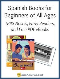 Spanish Books For Beginners Of All Ages Spanish Playground Spanish Books Spanish Books For Kids Spanish Learning Activities
