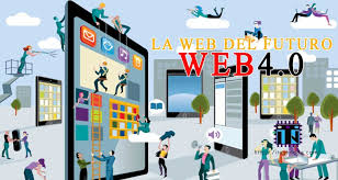 FUTURO PROMETEDOR DE LA WEB 4.0: Pilares Fundamentales de la Web 4.0