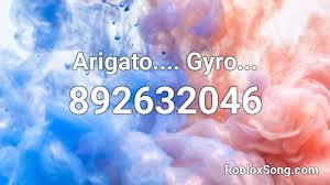 If you are happy with this, please share it to your friends. Arigato Gyro Roblox Id Roblox Music Codes