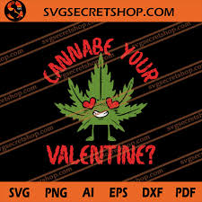 We've found some marijuana bouquet companies, some diy bouqet methods, and some goofy cannabis puns for the perfect card. Cannabe Your Valentine Svg Valentine Svg Cannabis Svg