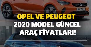 Maybe you would like to learn more about one of these? Opel Ve Peugeot 2020 Model Guncel Arac Fiyatlari Oldukca Populer Takvim