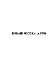 Oleh kelaspjok diposting pada juli 28, 2020 agustus 15, 2020. Https Repo Dosen Ulm Ac Id Bitstream Handle 123456789 18064 Supervisi 20pendidikan 20jasmani Pdf Sequence 1 Isallowed Y